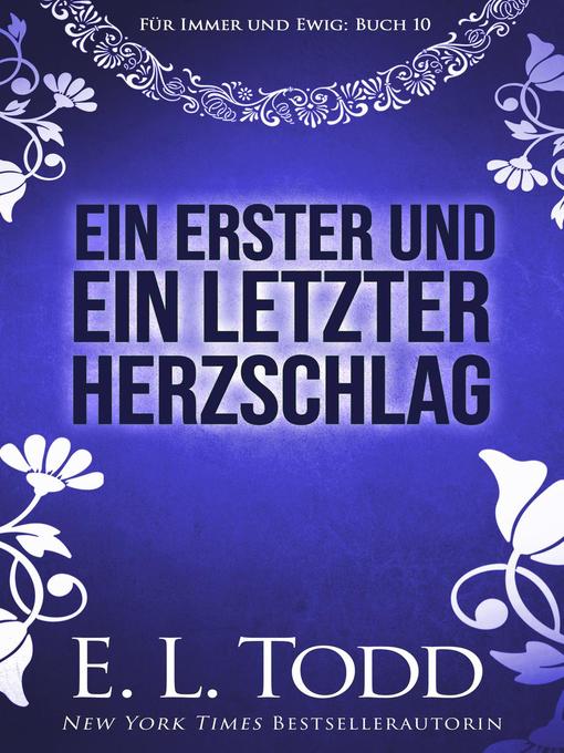 Title details for Ein erster und ein letzter Herzschlag by E. L. Todd - Available